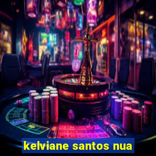 kelviane santos nua